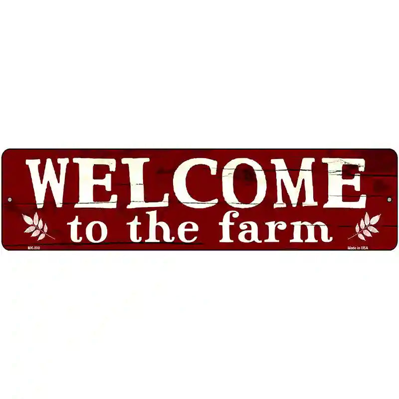 Welcome to the Farm Novelty Metal Street Sign 12" x 3" (MK)