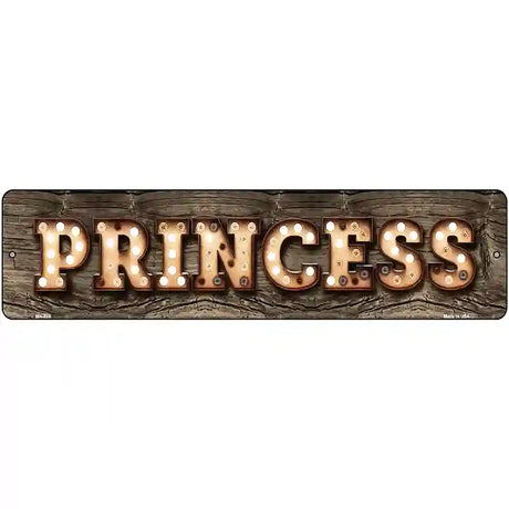 Princess Bulb Lettering Novelty Metal Street Sign 12" x 3" (MK)