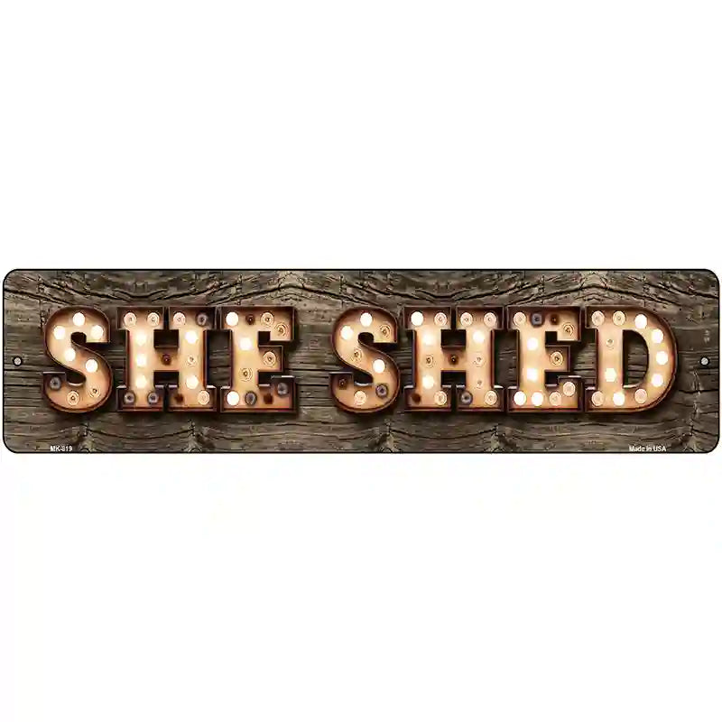 She Shed Bulb Lettering Novelty Metal Street Sign 12" x 3" (MK)