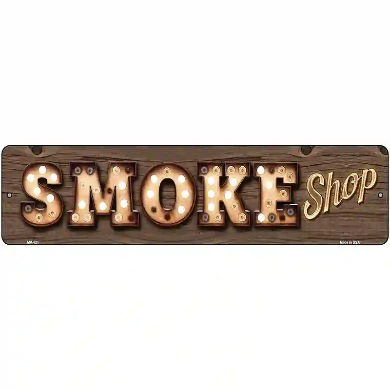 Smoke Shop Bulb Lettering Novelty Metal Street Sign 12" x 3" (MK)