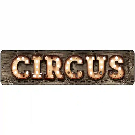 Circus Bulb Lettering Novelty Metal Street Sign 12" x 3" (MK)