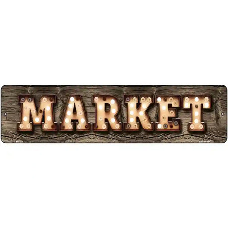 Market Bulb Lettering Novelty Metal Street Sign 12" x 3" (MK)