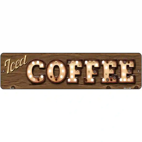 Iced Coffee Bulb Lettering Novelty Metal Street Sign 12" x 3" (MK)