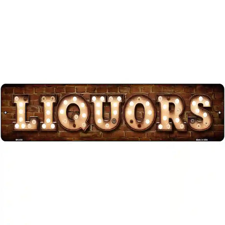 Liquors Bulb Lettering Novelty Metal Street Sign 12" x 3" (MK)