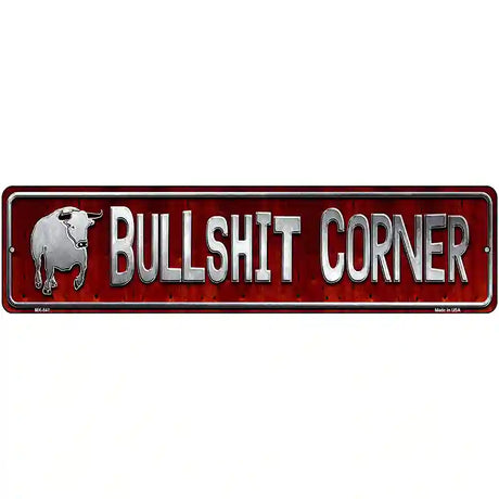 Bullshit Corner Novelty Metal Street Sign 12" x 3" (MK)