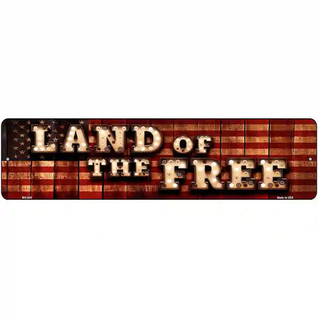 Land of the Free Bulb Lettering American Flag Novelty Metal Street Sign 12" x 3" (MK)