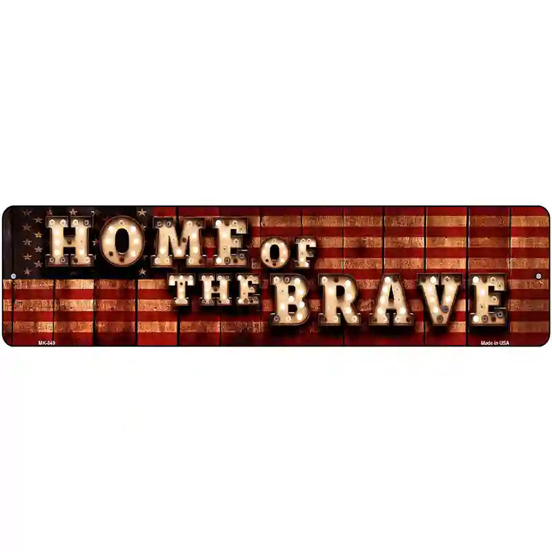 Home of the Brave Bulb Lettering American Flag Novelty Metal Street Sign 12" x 3" (MK)