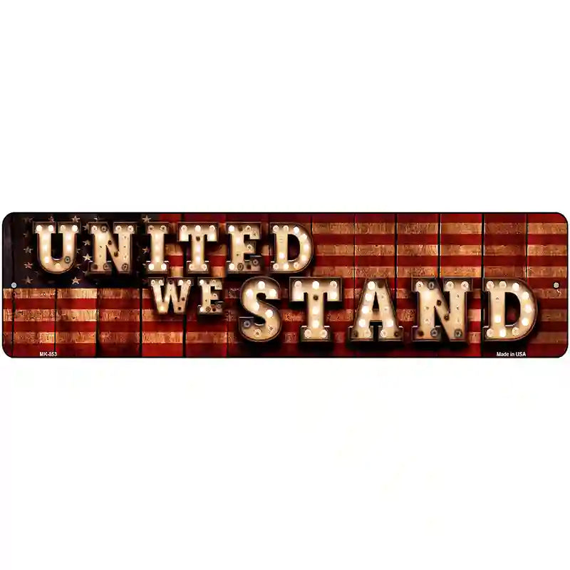 United We Stand Bulb Lettering American Flag Novelty Metal Street Sign 12" x 3" (MK)