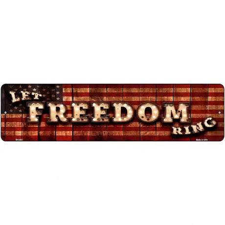 Let Freedom Ring Bulb Lettering American Flag Novelty Metal Street Sign 12" x 3" (MK)