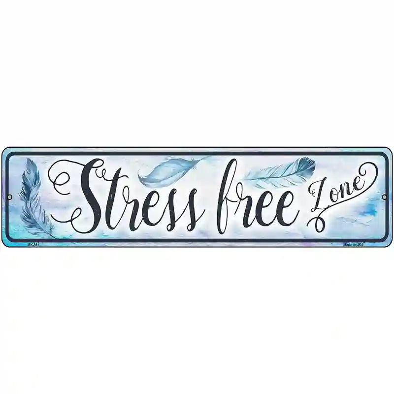 Stress Free Zone Novelty Metal Street Sign 12" x 3" (MK)