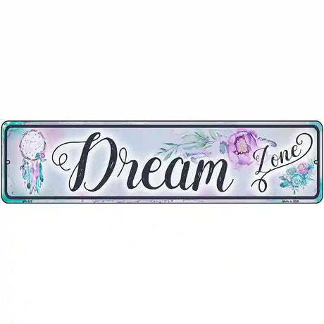 Dream Zone Novelty Metal Street Sign 12" x 3" (MK)