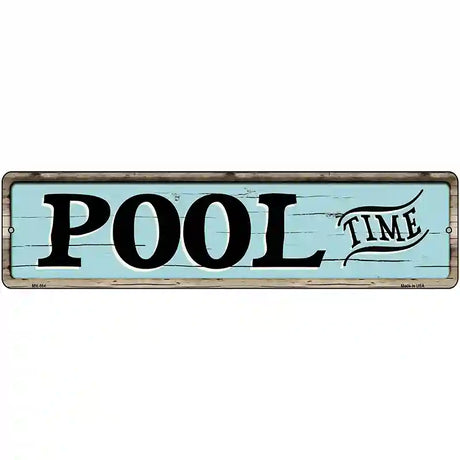 Pool Time Novelty Metal Street Sign 12" x 3" (MK)