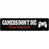 Playstation Gamers Dont Die Novelty Metal Street Sign 12" x 3" (MK)