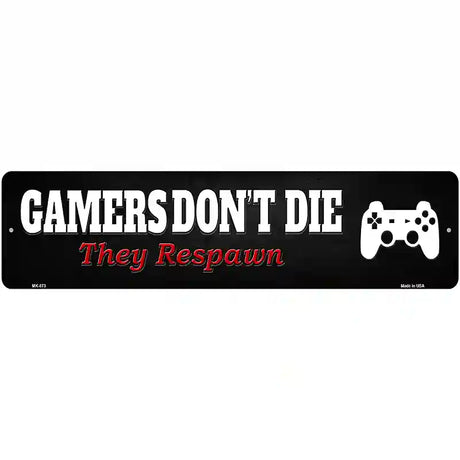 Playstation Gamers Dont Die Novelty Metal Street Sign 12" x 3" (MK)