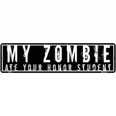 My Zombie Novelty Metal Street Sign 12" x 3" (MK)