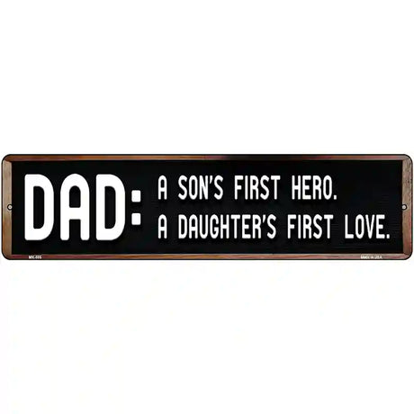 Dad A Son and Daughter Novelty Metal Street Sign 12" x 3" (MK)