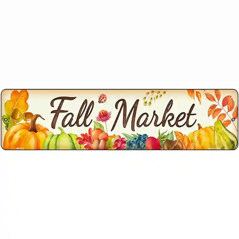 Fall Market Novelty Metal Street Sign 12" x 3" (MK)