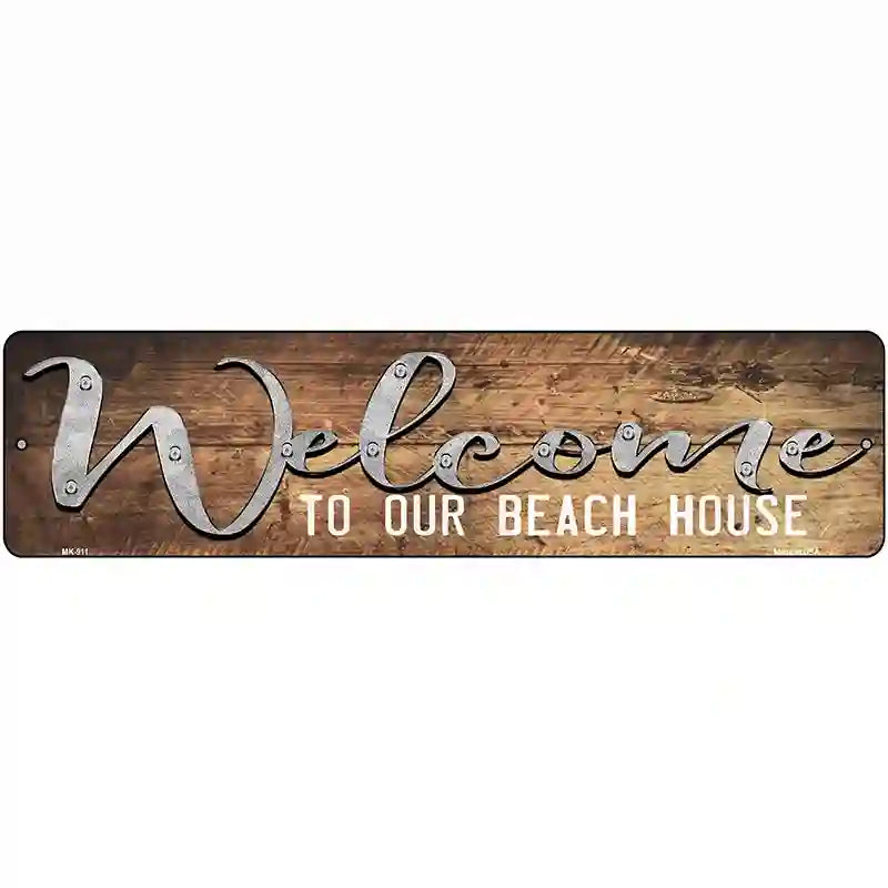 Welcome to our Beach House Novelty Metal Street Sign 12" x 3" (MK)