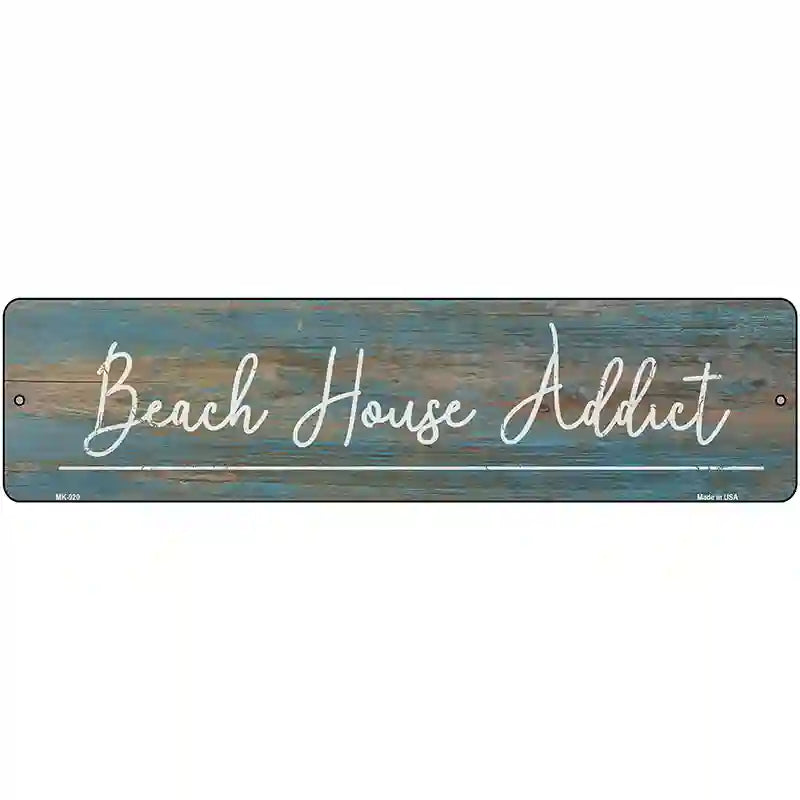 Beach House Addict Novelty Metal Street Sign 12" x 3" (MK)