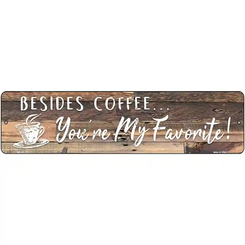 Beside Coffee Novelty Metal Street Sign 12" x 3" (MK)