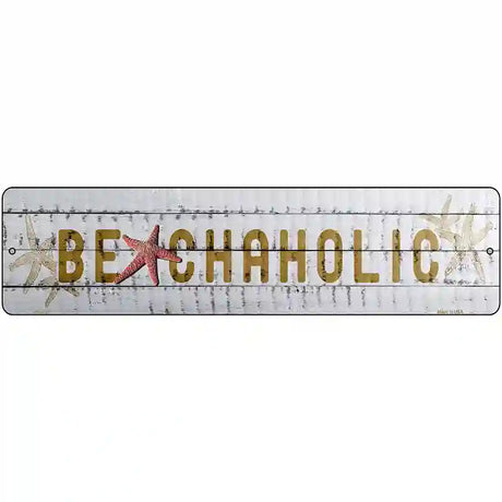 Beachaholic Novelty Metal Street Sign 12" x 3" (MK)