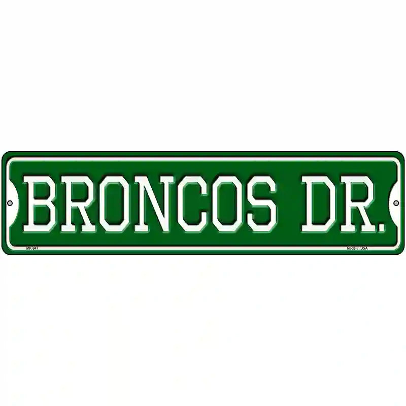 Broncos Dr Novelty Metal Street Sign 12" x 3" (MK)