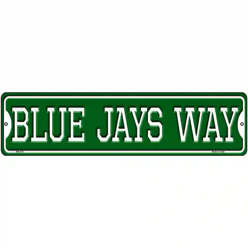 Blue Jays Way Novelty Metal Street Sign 12" x 3" (MK)