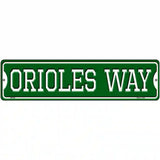 Orioles Way Novelty Metal Street Sign 12" x 3" (MK)