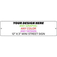 Personalized Design Your Own Custom Novelty Mini Street Sign | 12" x 3"