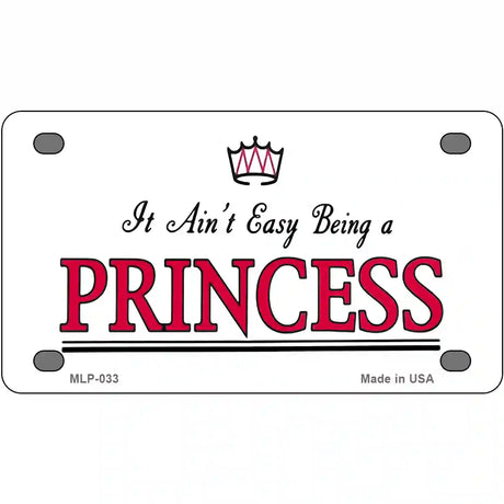 Easy Being A Princess Novelty Metal License Plate 4" x 2.2" (MLP)