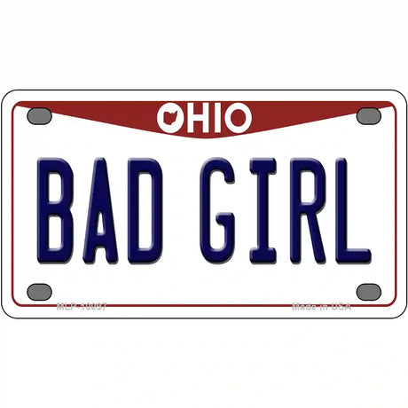 Bad Girl Ohio Metal Novelty License Plate 4" x 2.2" (MLP)