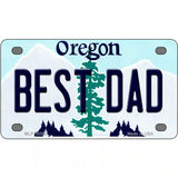 Best Dad Oregon Metal Novelty License Plate 4" x 2.2" (MLP)