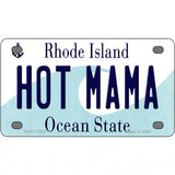 Hot Mama Rhode Island State License Plate Novelty License Plate 4" x 2.2" (MLP)