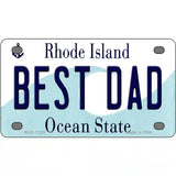 Best Dad Rhode Island State License Plate Novelty License Plate 4" x 2.2" (MLP)