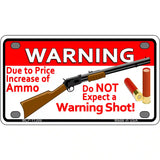 Do Not Expect A Warning Shot Novelty License Plate 4" x 2.2" (MLP)