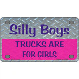 Silly Boys Novelty Metal License Plate 4" x 2.2" (MLP)