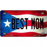 Best Mom Puerto Rico Flag License Plate Metal Novelty 4" x 2.2" (MLP)