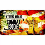 My Hero Wears Combat Boots Metal Novelty License Plate