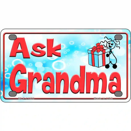 Ask Grandma Novelty License Plate 4" x 2.2" (MLP)