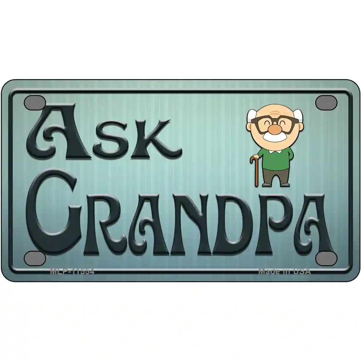 Ask Grandpa Novelty License Plate 4" x 2.2" (MLP)