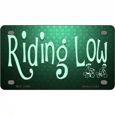 Riding Low Novelty License Plate 4" x 2.2" (MLP)