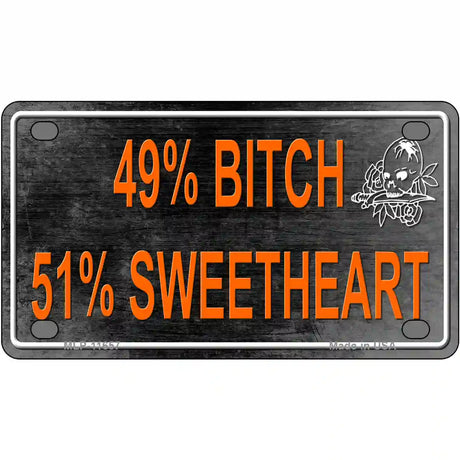 49 Percent Bitch 51 Percent Sweet Novelty License Plate 4" x 2.2" (MLP)