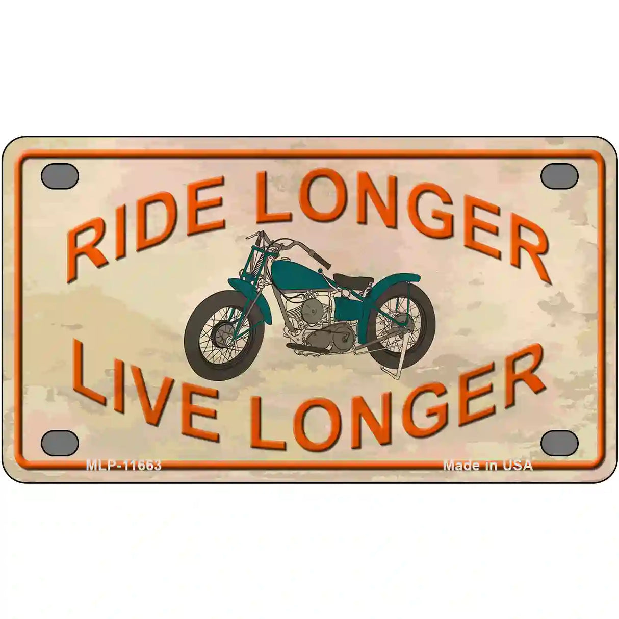 Ride Longer Live Longer Novelty License Plate 4" x 2.2" (MLP)