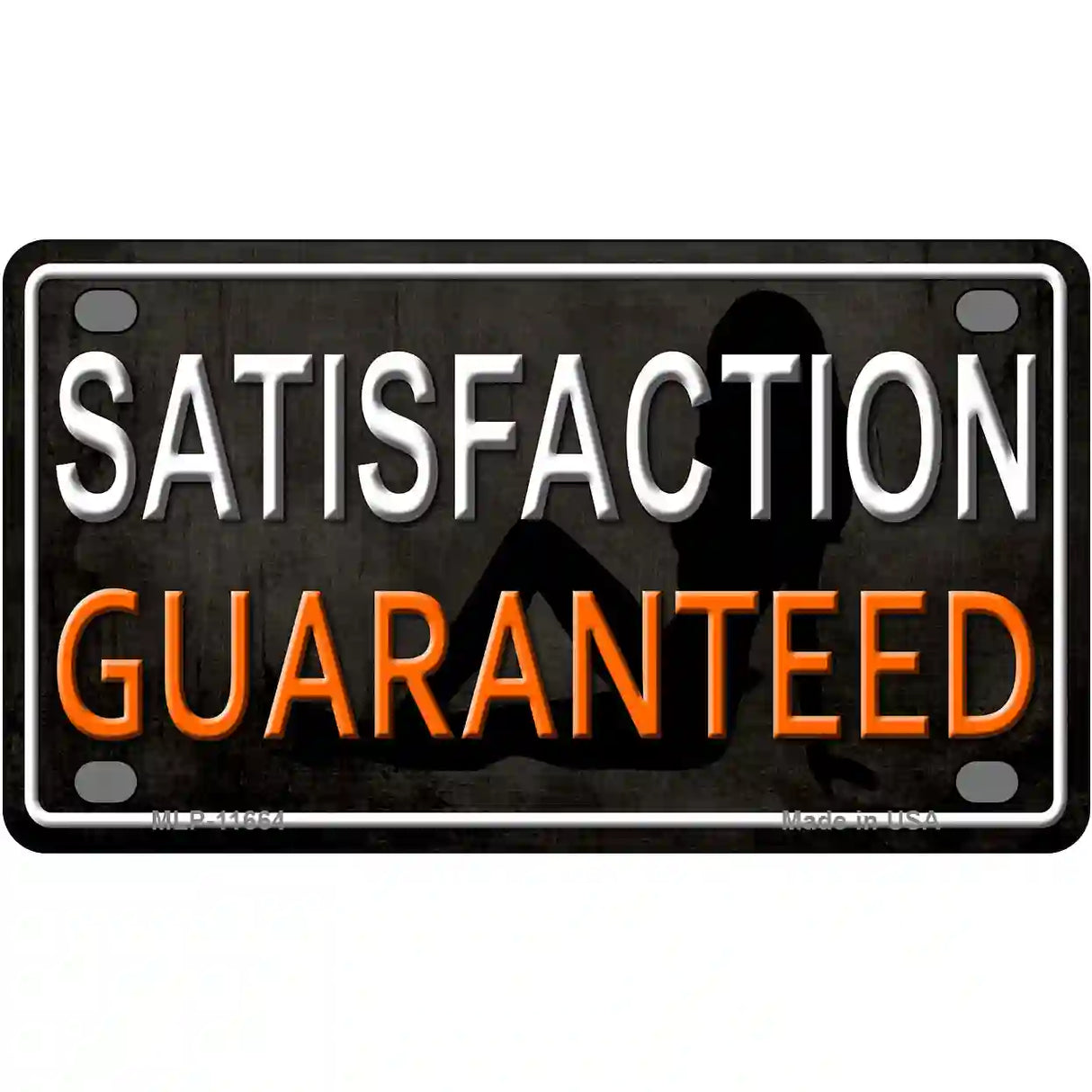 Satisfaction Guaranteed Novelty License Plate 4" x 2.2" (MLP)