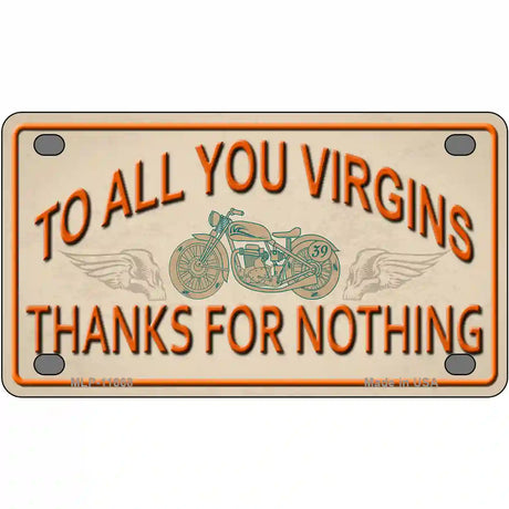 To All You Virgins Novelty License Plate 4" x 2.2" (MLP)