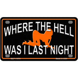 Where The Hell Novelty License Plate 4" x 2.2" (MLP)