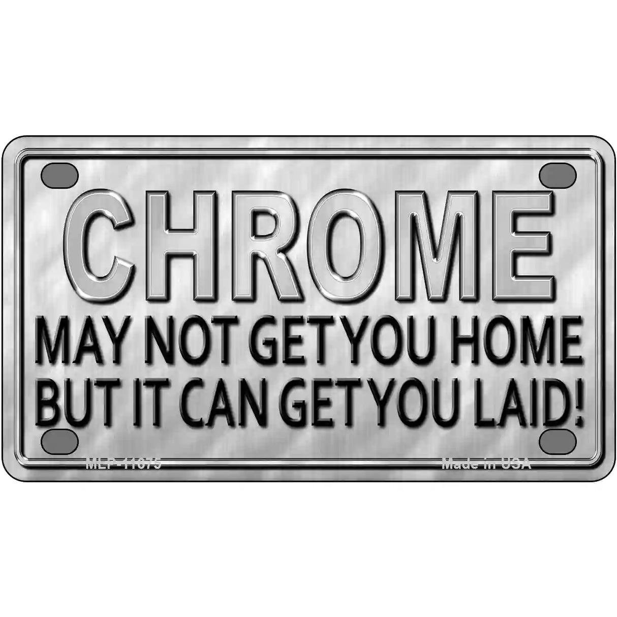 Chrome May Not Get You Home Novelty License Plate 4" x 2.2" (MLP)