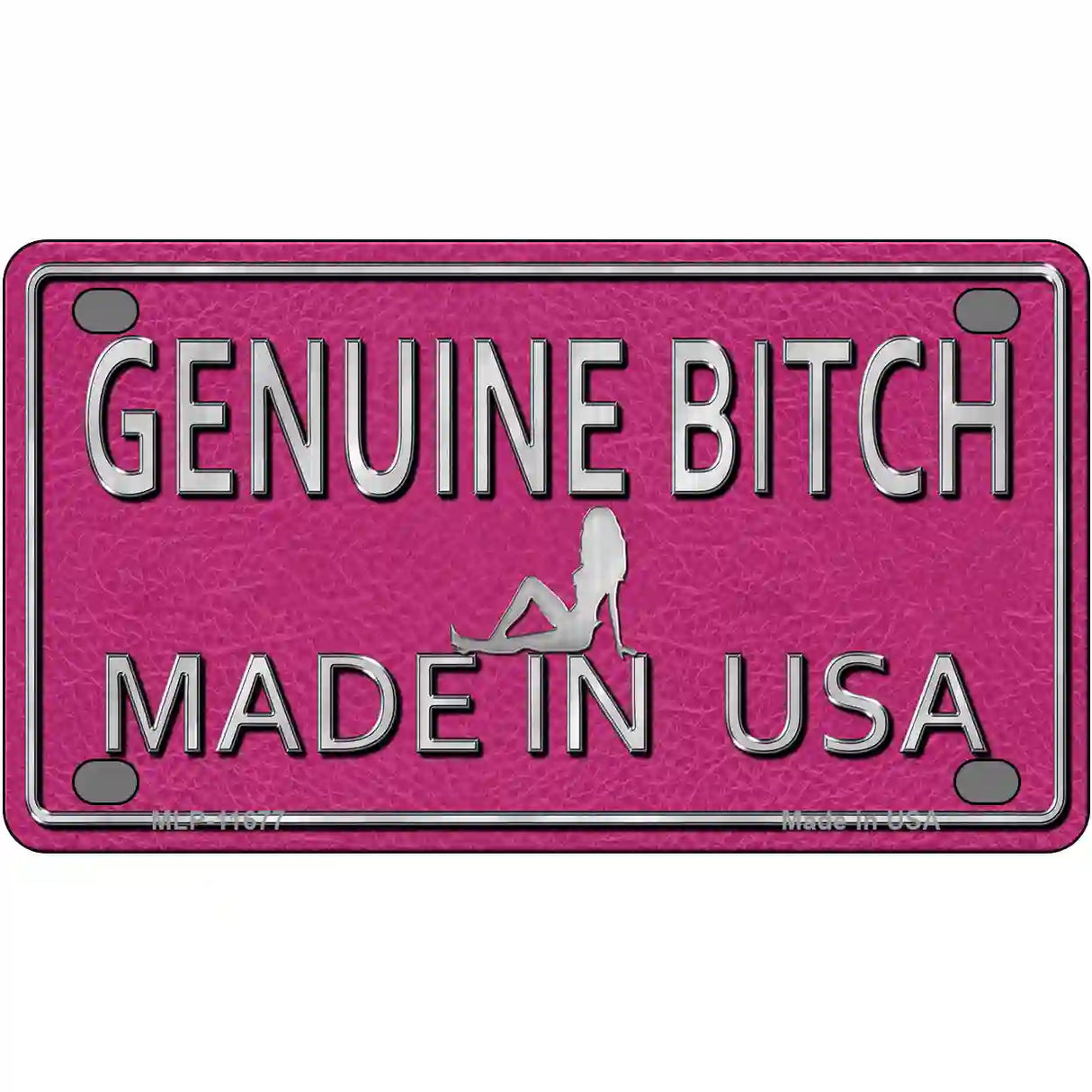 Genuine Bitch Made In USA Novelty License Plate 4" x 2.2" (MLP)