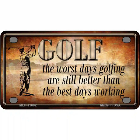 Golf The Worst Days Novelty License Plate 4" x 2.2" (MLP)