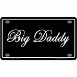 Big Daddy Novelty License Plate 4" x 2.2" (MLP)